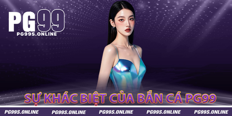 Bắn cá PG99