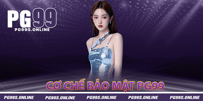 PG99 bảo mật tuyệt đối thông tin người chơi